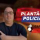 PLANT O POLICIAL Confira os Principais Casos que Marcaram a Regi o Nesta Quinta Feira 27