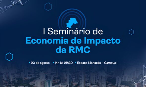 Como a Economia de Impacto Pode Transformar o Futuro da Regi o Metropolitana de Campinas O Papel da PUC Campinas no I Semin rio de Economia de Impacto RMC