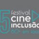 Envelhecimento em Foco Festival Cine Inclus o 60 Desafia Esteri tipos e Inspira Novas Narrativas no Cinema