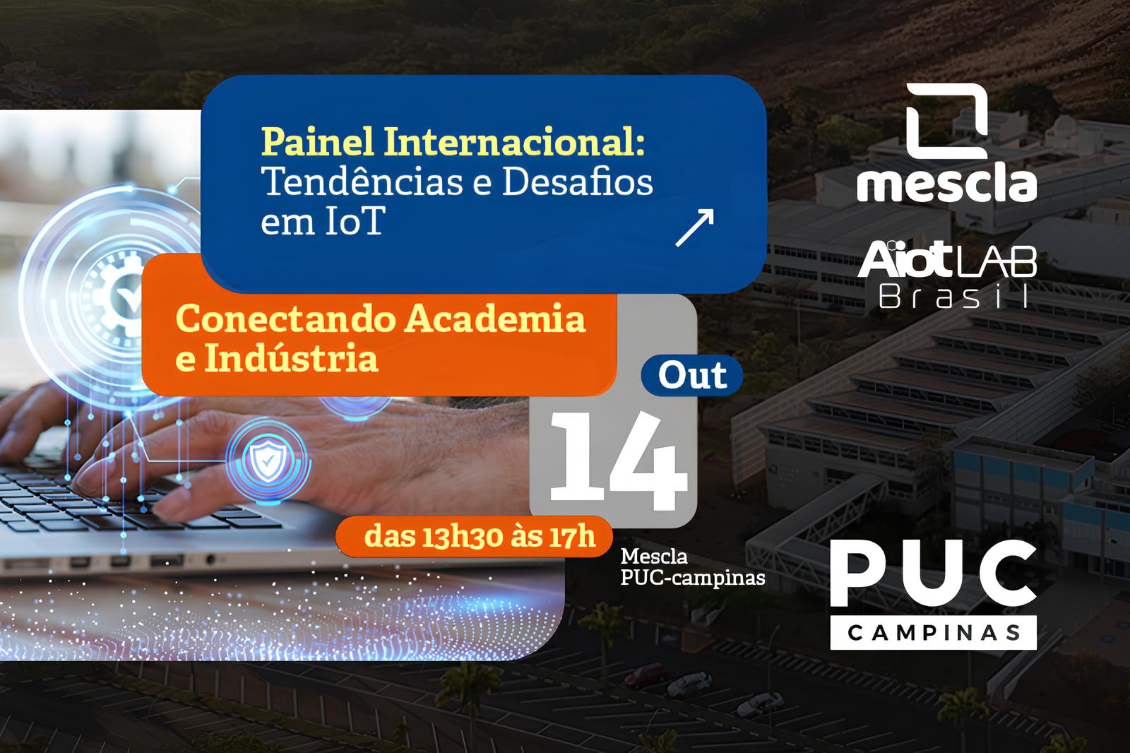 O Futuro Está Conectado: Como o Painel Internacional da PUC-Campinas Vai Redefinir o Destino da Internet das Coisas no Brasil 1 O Futuro Est Conectado Como o Painel Internacional da PUC Campinas Vai Redefinir o Destino da Internet das Coisas no Brasil
